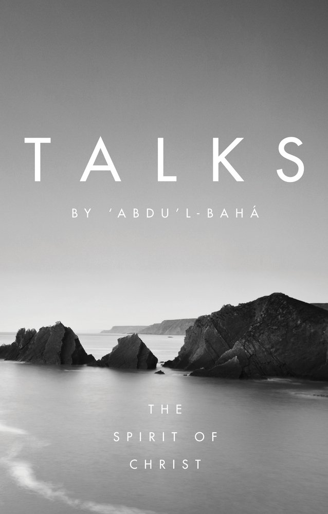 Talks By Abdu L Baha The Spirit Of Christ Abdu L Baha Amazon Com Books