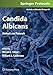 Candida Albicans: Methods and Protocols (Methods in Molecular Biology) by 