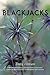 Blackjacks: A Rhodesian Family'S Journey from a Close-Knit Community to Australia to Find Peace and by 