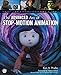 The Advanced Art of Stop-Motion Animation by 