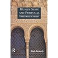 Muslim Spain and Portugal: A Political History of al-Andalus