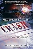 Crash: When UFOs Fall From the Sky: A History of