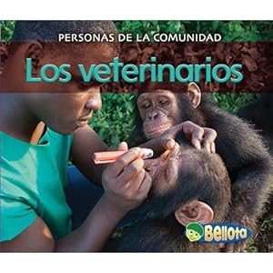 Los veterinarios (Personas de la comunidad) (Spanish Edition)