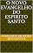 Livro O NOVO EVANGELHO DO ESPIRITO SANTO