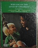 Who Am I in the Lives of Children?, Feeney, Stephanie, 0675213207