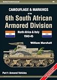Camouflage and Markings of the 6th South African Armored Division. Part 1: Armored Vehicles: North A by