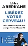 Libérez votre cerveau ! (Evol - santé/bien-etre) (French Edition) by 