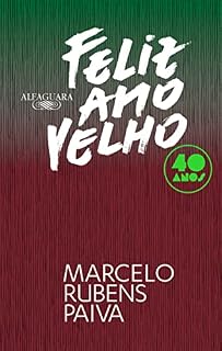 Livro Feliz ano velho (Edição comemorativa de 40 anos)
