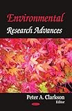Environmental Research Advances, Clarkson, Peter A., 1600217621