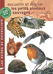 Recueillir et soigner les petits animaux sauvages