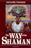 The Way of the Shaman, Michael Harner, 0062503731