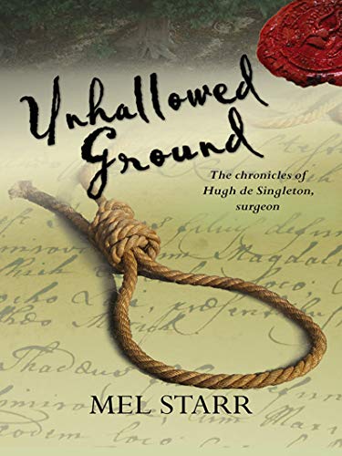 Unhallowed Ground (Hugh De Singleton's Chronicles Book 4) by Mel Starr