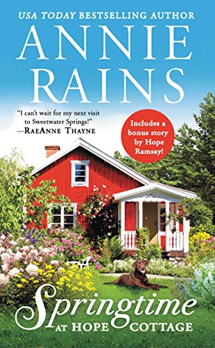 Springtime at Hope Cottage: Includes a bonus short story (Sweetwater Springs Book 2) by [Rains, Annie]