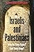 Israelis and Palestinians: Why Do They Fight? Can They Stop?