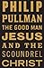 The Good Man Jesus and the Scoundrel Christ