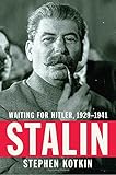 Stalin: Waiting for Hitler, 1929-1941