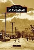 Manzanar (Images of America: California)
