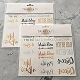 Words Tattoos -- Gold + Silver Tattoos by TribeTats -- Sayings Include Bad Betch, Like A Boss, Wild Child, Queen, Namaslay, Yasss, Hustle, It Was All A Dream, Mind Over Matter