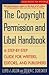 The Copyright Permission and Libel Handbook: A Step-by-Step Guide for Writers, Editors, and Publishers