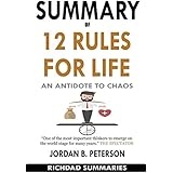 SUMMARY of 12 Rules for Life: An Antidote to Chaos by Jordan B. Peterson