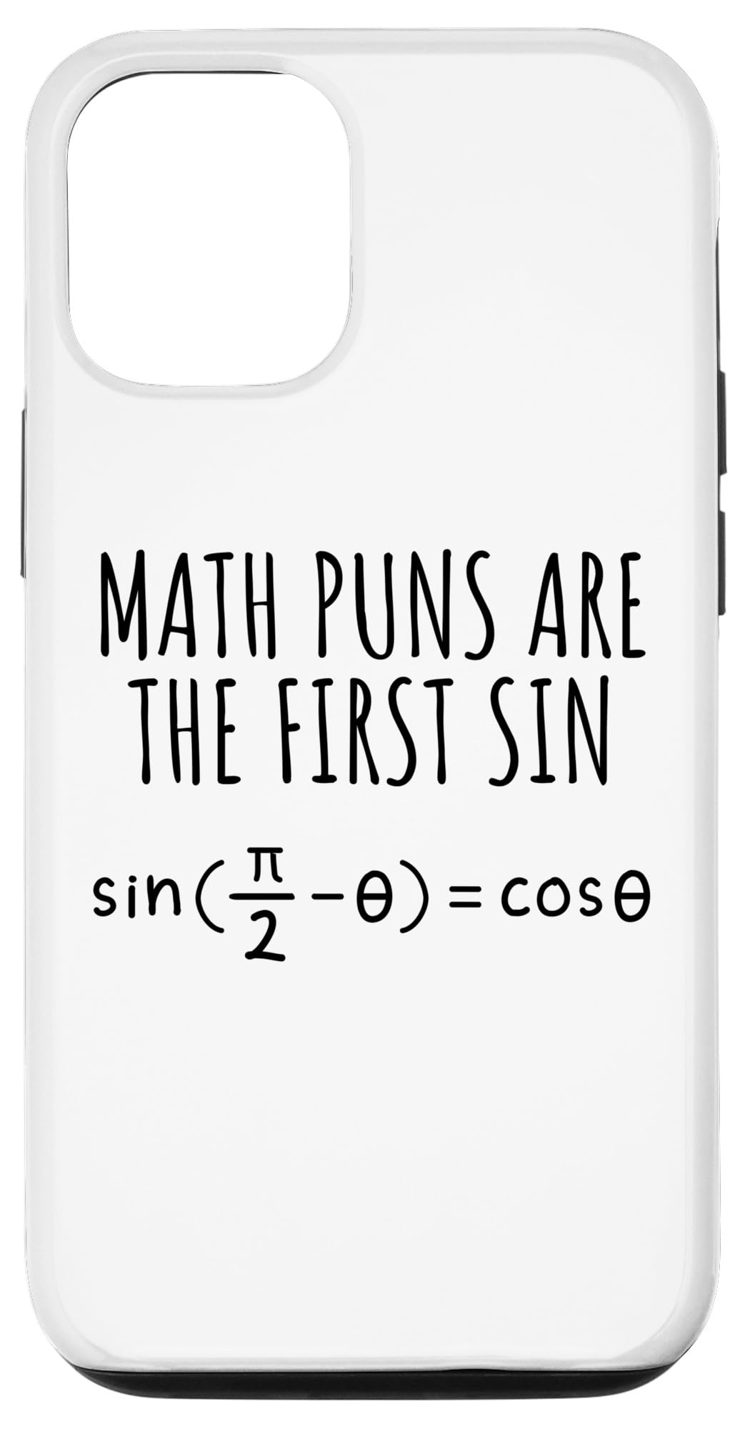 iPhone 13 Pro Funny Saying Math Puns Are The First Sin Sarcasm Women Men Case