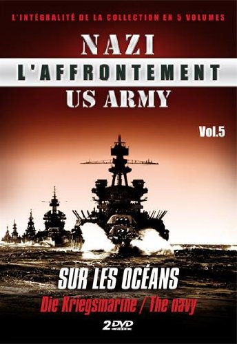 L'affrontement Nazi-Us Army - Vol. 5 : Sur Les Océans