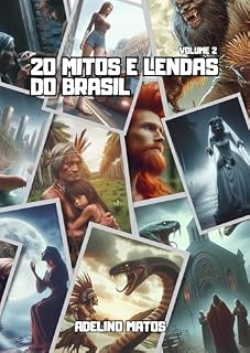 Livro 20 Lendas e Mitos do Brasil - Volume 2 (Brasil Folclórico)
