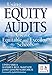 Using Equity Audits to Create Equitable and Excellent Schools