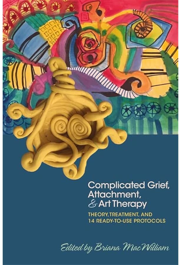 Complicated Grief Attachment And Art Therapy Macwilliam Briana Amazon Com Books Complicated Grief Attachment And Art Therapy Macwilliam Briana Amazon Com Books
