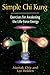 Simple Chi Kung: Exercises for Awakening the Life-Force Energy