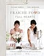 Fraiche Food, Full Hearts: A Collection of Recipes for Every Day and Casual Celebrations