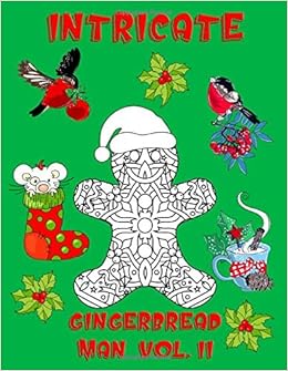 Amazon Com Intricate Gingerbread Man Volume Ii Christmas Coloring Book With Intricate Gingerbread Man Coloring Designs For Kids And Adults Intricate Christmas Coloring Pages 9798675687725 Wodehouse Anna Lidia Books