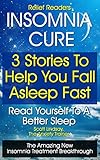 Relief Readers Insomnia Cure - 3 Stories To Help You Fall Asleep Fast - Read Yourself To A Better Sl by Scott Lindsay