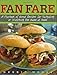 Fan Fare: A Playbook of Great Recipes for Tailgating or Watching the Game at Home
