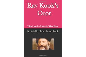 Rav Kook's Orot: The Land of Israel; The War: Hebrew and English edition