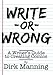 Write or Wrong: A Writer's Guide to Creating Comics by Dirk Manning, Jim Reddington