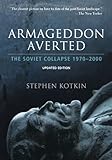 Armageddon Averted: The Soviet Collapse, 1970-2000