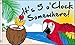 It's 5 o'Clock Somewhere, 3'x5' Parrot FLAG
