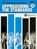 Approaching the Standards, Vol. 1: Bb (Jazz Improvisation) (Jazz Improvisation Series)
