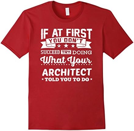 Mens Architect Shirt If You Don't Succeed Funny Architecture Gift 2XL Cranberry