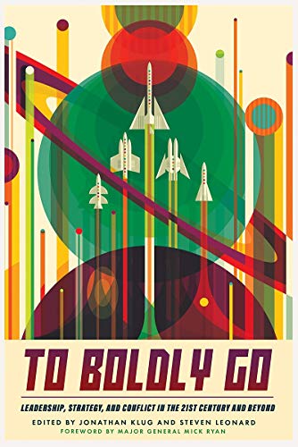 To Boldly Go: Leadership, Strategy, and Conflict in
