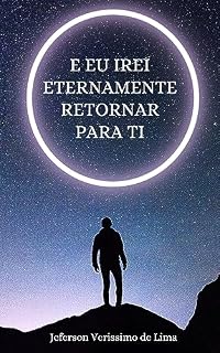 Livro E Eu Irei Eternamente Retornar Para Ti (Compêndio de Contos Incomuns)
