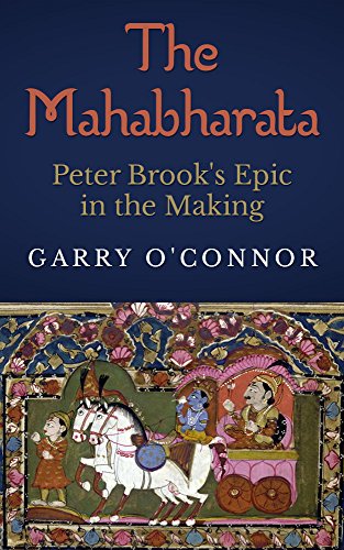 The Mahabharata: Peter Brook's Epic in the Making