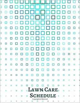 Lawn Care Schedule Daily Record Book Schedule Planner Log Logbook Journal Diary Daily Weekly Monthly Schedule Weeding Record Notebook For All With 120 Pages Lawn Maintenance Log Journals Crown 9781099992759 Amazon Com Books