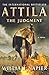 Attila: The Judgment (Attila Series) by William Napier