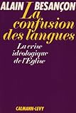 La Confusion des langues: La crise idéologique de l'Église (Archives des sciences sociales) (Fre by 