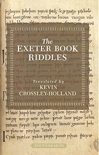 The Exeter Book Riddles Crossley Holland Kevin 9781904634461 Amazon Com Books