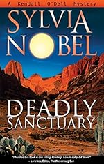 Deadly Sanctuary: A Kendall O'Dell Mystery (Kendall O'Dell Mystery series Book 1)