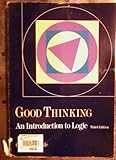 Good Thinking : An Introduction to Logic, Runkle, Gerald, 0030307074