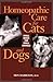 Homeopathic Care for Cats and Dogs: Small Doses for Small Animals by Don Hamilton